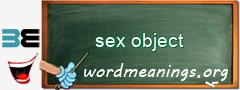 WordMeaning blackboard for sex object